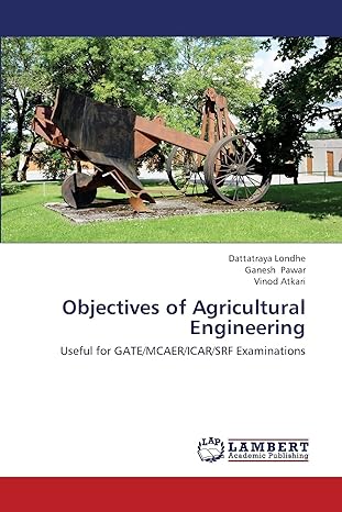 objectives of agricultural engineering useful for gate mcaer icar srf examinations 1st edition dattatraya