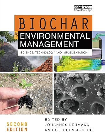 biochar for environmental management science technology and implementation 2nd edition johannes lehmann