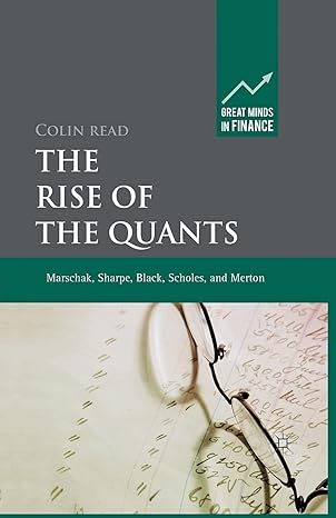 the rise of the quants marschak sharpe black scholes and merton 1st edition c. read 1349324337, 978-1349324330
