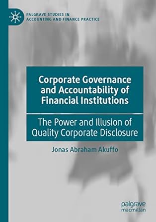 corporate governance and accountability of financial institutions the power and illusion of quality corporate