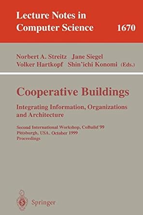 cooperative buildings integrating information organizations and architecture second international workshop