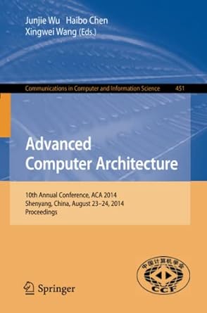 advanced computer architecture 10th annual conference aca 2014 shenyang china august 23-24 2014 proceedings