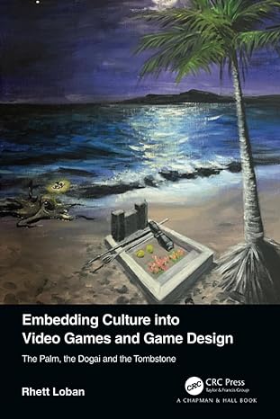 embedding culture into video games and game design 1st edition rhett loban 1032232196, 978-1032232195