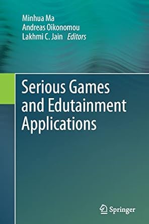 serious games and edutainment applications 2011th edition minhua ma ,andreas oikonomou ,lakhmi c jain