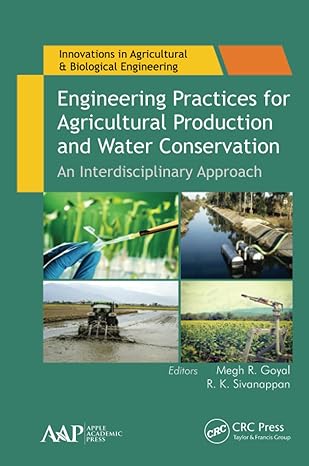 engineering practices for agricultural production and water conservation an interdisciplinary approach 1st