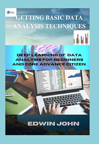 getting basic data analysis techniques deep learning of data analysis for beginners and core advance citizen