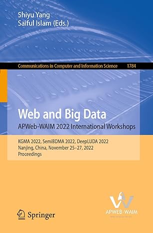 communications in computer and information science 1784 web and big data apweb waim 2022 international