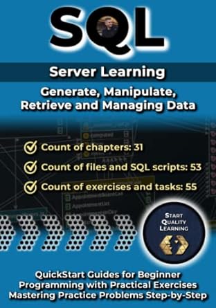 sql server learning generate manipulate retrieve and managing data quickstart guides for beginner programming