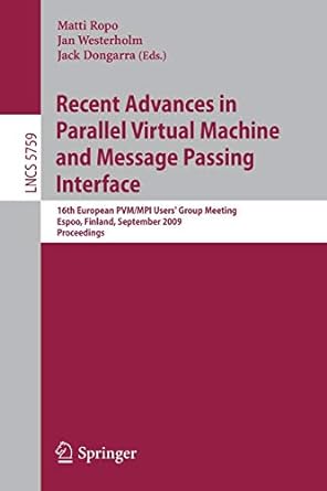 recent advances in parallel virtual machine and message passing interface 16th european pvm/mpi users group