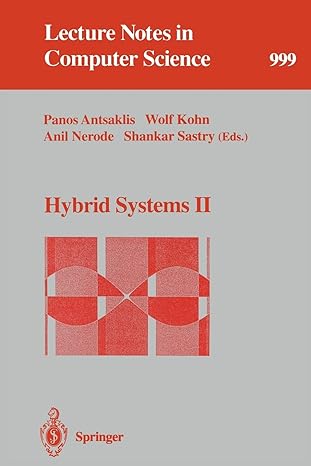 hybrid systems ii 1st edition panos antsaklis, wolf kohn, anil nerode, shankar sastry 3540604723,