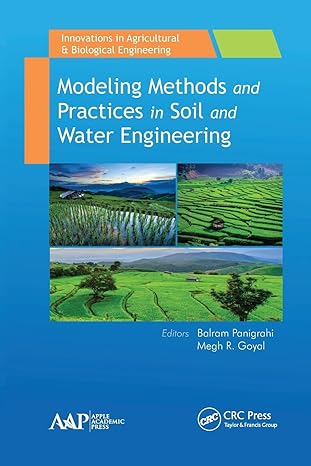 modeling methods and practices in soil and water engineering 1st edition balram panigrahi ,megh r. goyal