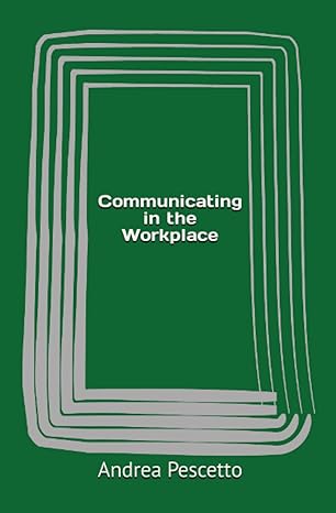 communicating in the workplace 1st edition andrea pescetto b0bxnbk7lt, 979-8386590451