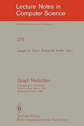 graph reduction proceedings of a workshop santa fe new mexico usa september october 1986 1st edition joseph