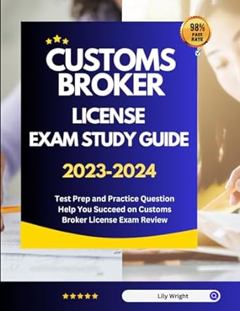 customs broker license exam study guide 2023 2024 test prep and practice question help you succeed on customs