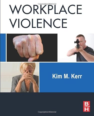 workplace violence planning for prevention and response 1st edition kim kerr cpp 0128101989, 978-0128101988