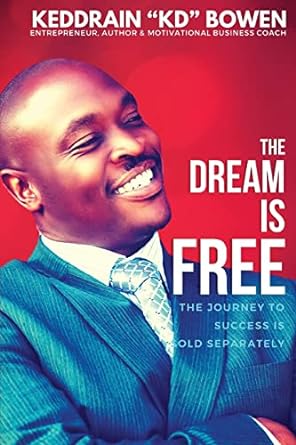 the dream is free the journey to success is sold separately 1st edition keddrain bowen 979-8986177403