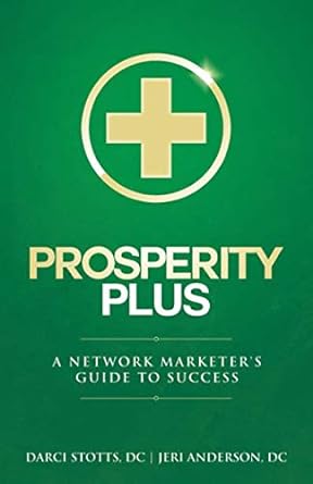 prosperity plus a network marketer s guide to success 1st edition darci stotts ,jeri anderson 1092716467,