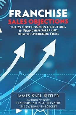 franchise sales objections the 25 most common objections in franchise sales and how to overcome them 1st