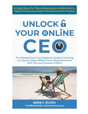 unlock your inner ceo the ultimate fast track beginner s guide to growing 3 5 figures online affiliate