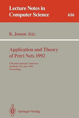 application and theory of petri nets 1992 13th international conference sheffield uk june 1992 proceedings