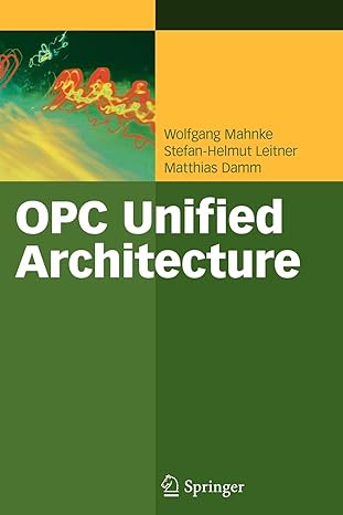 opc unified architecture 1st edition wolfgang mahnke, stefan helmut leitner, matthias damm 3642088422,