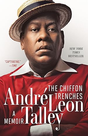 the chiffon trenches a memoir 1st edition andre leon talley 059312927x, 978-0593129272