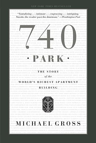 740 park the story of the worlds richest apartment building 1st edition michael gross 0767917448,