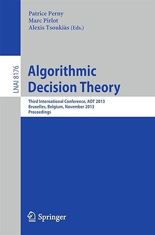 algorithmic decision theory third international conference adt 2013 bruxelles belgium november 2013