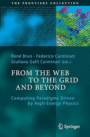 from the web to the grid and beyond computing paradigms driven by high energy physics 2012th edition rene