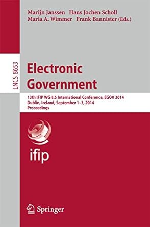 electronic government 13th ifip wg 8 5 international conference egov 2014 dublin ireland september 1 3 2014