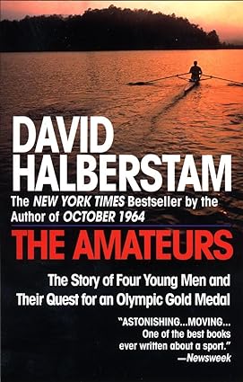 the amateurs the story of four young men and their quest for an olympic gold medal 1st edition david