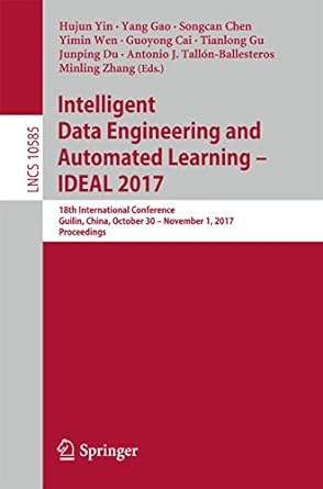 lncs 10585 intelligent data engineering and automated learning ideal 2017 18th international conference