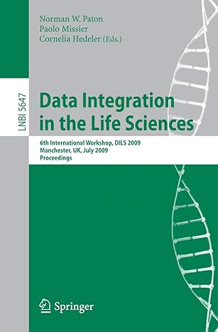 lnbi 5647 data integration in the life sciences 6th international workshop dils 2009 manchester uk july 2009