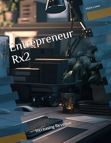 entrepreneur rx2 increasing revenue 1st edition mark lowe 979-8387264351