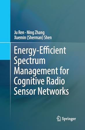 Energy Efficient Spectrum Management For Cognitive Radio Sensor Networks