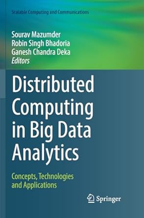 distributed computing in big data analytics concepts technologies and applications 1st edition sourav