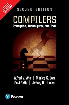 compilers principles techniques and tool 2nd edition ravi sethi jeffrey d ullman alfred v aho, monica s lan
