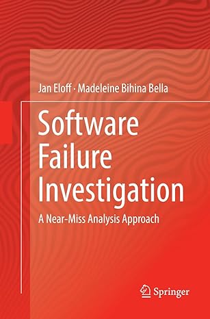 software failure investigation a near miss analysis approach 1st edition jan eloff ,madeleine bihina bella