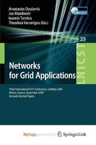 networks for grid applications third international icst conference gridnets 2009 athens greece september 8 9
