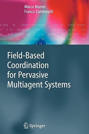 field based coordination for pervasive multiagent systems 1st edition marco mamei ,franco zambonelli