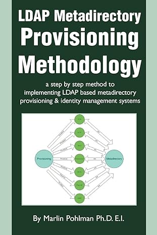 ldap metadirectory provisioning methodology a step by step method to implementing ldap based metadirectory