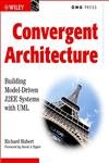 convergent architecture building model driven j2ee systems with uml 1st edition richard hubert 0471105600,