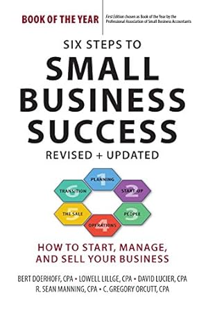 six steps to small business success how to start manage and sell your business revised edition bert doerhoff