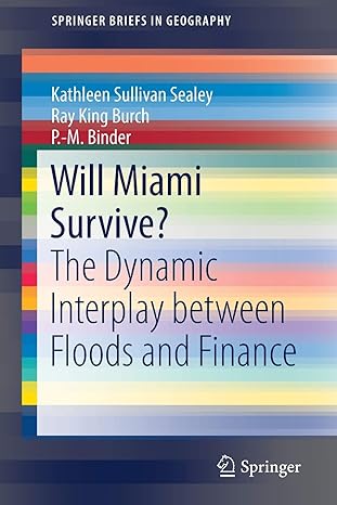 will miami survive the dynamic interplay between floods and finance 1st edition kathleen sullivan sealey ,ray
