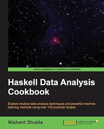 haskell data analysis cookbook explore intuitive data analysis techniques and powerful machine learning