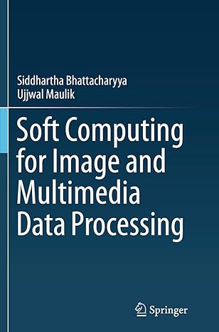 soft computing for image and multimedia data processing 1st edition siddhartha bhattacharyya ,ujjwal maulik