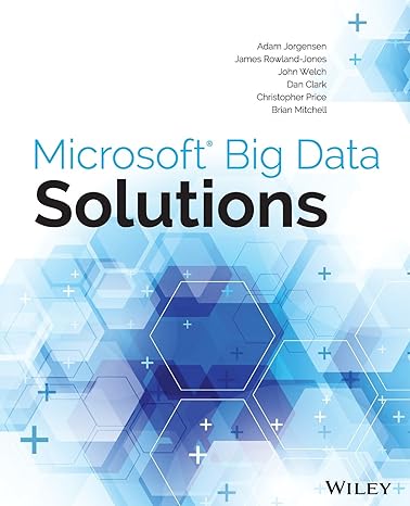 microsoft big data solutions 1st edition adam jorgensen ,james rowland jones ,john welch ,dan clark
