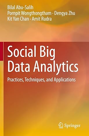 social big data analytics practices techniques and applications 1st edition bilal abu salih ,pornpit