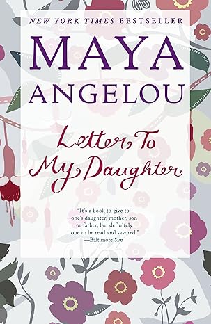 letter to my daughter 1st edition maya angelou 0812980034, 978-0812980035