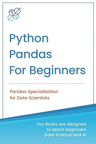 python pandas for beginners pandas specialization for data scientist 1st edition ai publishing 1956591109,